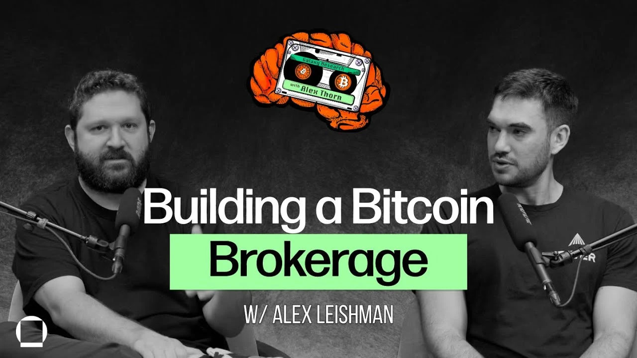 Galaxy Brains Podcast: Building a Bitcoin Brokerage